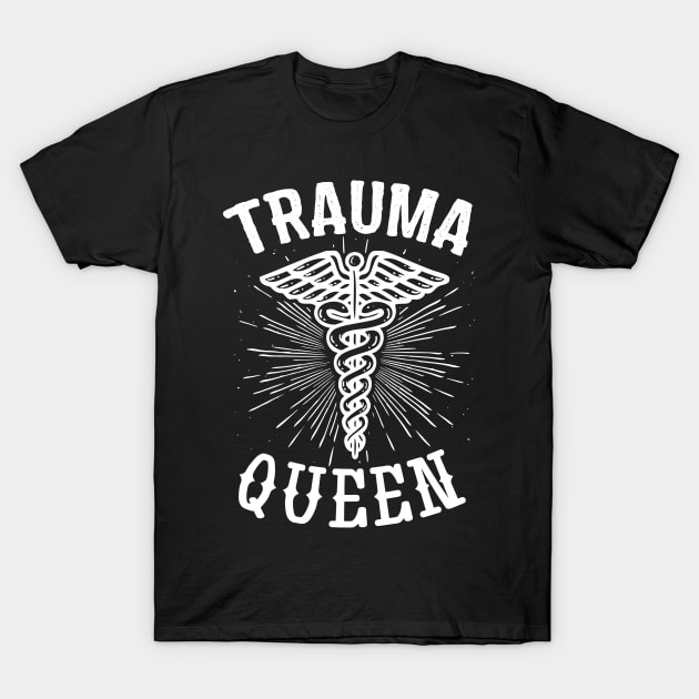 Trauma Queen T-Shirt by Shirtbubble